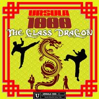 Ursula 1000 - The Glass Dragon