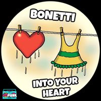 Bonetti - Into Your Heart