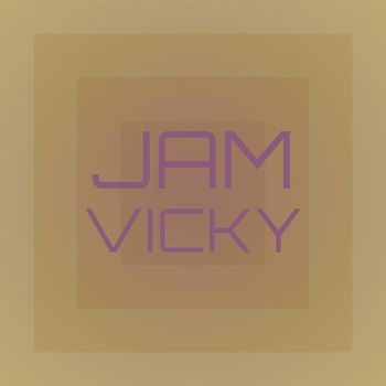 Various Artists - Jam Vicky