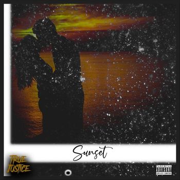 True Justice - Sunset (Explicit)