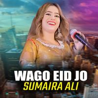 Sumaira Ali - Wago Eid Jo