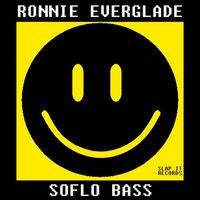 Ronnie Everglade - SoFlo Bass