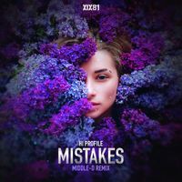 Hi Profile - Mistakes (Middle-D Remix)