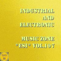 Ildrealex - Industrial And Electronic - Music Zone ESI, Vol. 107