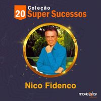 Nico Fidenco - Coleção 20 Super Sucessos: Nico Fidenco