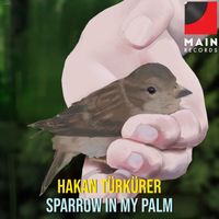 Hakan Türkürer - Sparrow in my palm