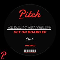 Arkady Antsyrev - Get On Board EP