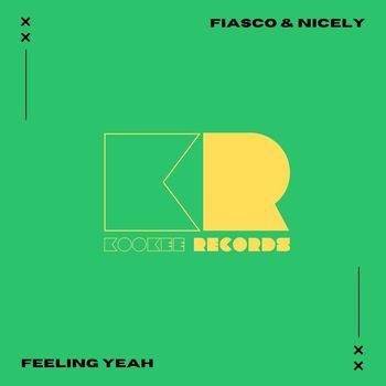 Fiasco & Nicely - Feeling Yeah