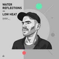 Low Heat - Water Reflections