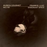 Frankie LLuc - Dissonant Space