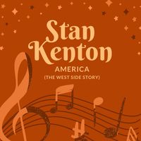Stan Kenton - America (The West Side Story)