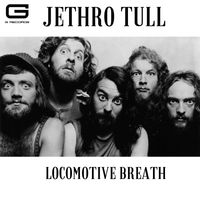 Jethro Tull - Locomotive breath