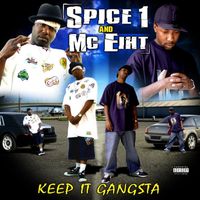 Spice 1, MC Eiht - Keep It Gangsta (Special Edition)