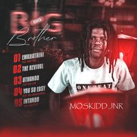 Moskidd Jnr - Big Brother EP