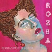 Rozsa - Songs For Myself