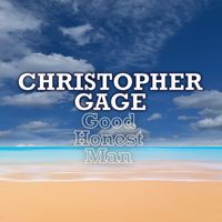 Christopher Gage - Good Honest Man