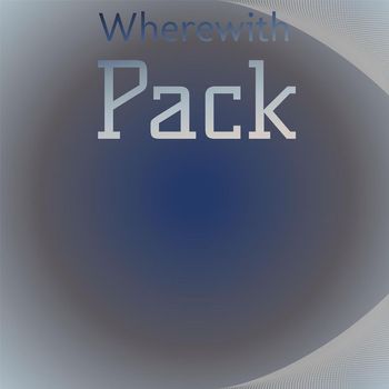 Various Artists - Wherewith Pack