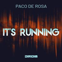 Paco De Rosa - It's Running