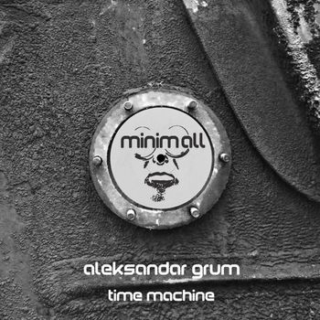 Aleksandar Grum - Time Machine