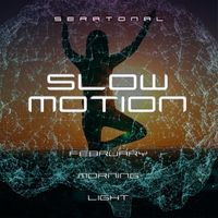 Seratonal - Slow Motion (February Morning Light) [feat. Seven Words]