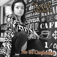 Gaby Salgado - No Te Confundas