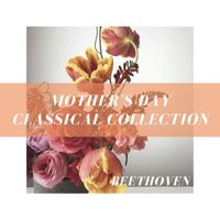 Joseph Alenin - Mother's Day Classical Collection: Beethoven