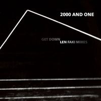 2000 And One - Get Down Len Faki Mixes