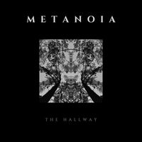 Metanoia - The Hallway (Remix) (Explicit)