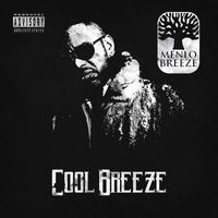 Cool Breeze - Menlo Breeze (feat. King Cydal) (Explicit)