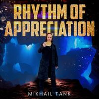 Mikhail Tank - Rhythm of Appreciation