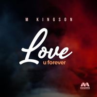 M Kingson - Love U Forever