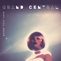 Grand Central - Share That Love