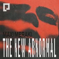 MAXI MERAKI - The New Abnormal