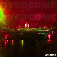 Love Ssega - Overcome