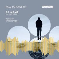 DJ Meme - Fall to Raise Up