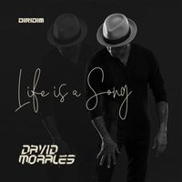 David Morales - Life Is a Song