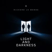 Richard Le Monde - Light and Darkness