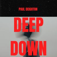 Paul Deighton - Deep Down