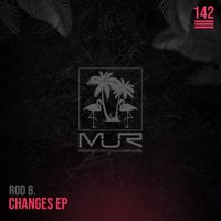 Rod B. - Changes