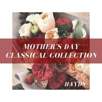 Joseph Alenin - Mother's Day Classical Collection: Haydn