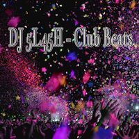 DJ 5L45H - Club Beats
