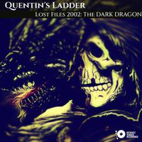 Quentin's Ladder - Lost Files 2002: The Dark Dragon