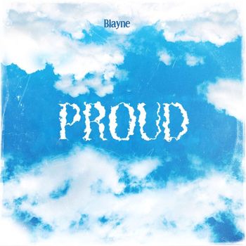 Blayne - Proud