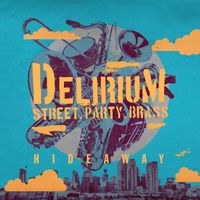 Delirium Street Party Brass - Hideaway (feat. Ali Wick)