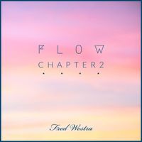 Fred Westra - Flow Chapter 2