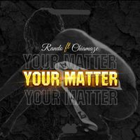 Rando - Your Matter (feat. Chiamaze)