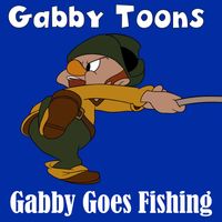 Gabby Toons - Gabby Goes Fishing