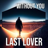Last Lover - Without You