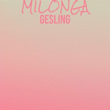 Various Artists - Milonga Gesling