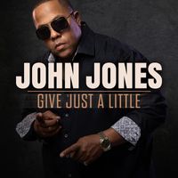 John Jones - Give Just a Little